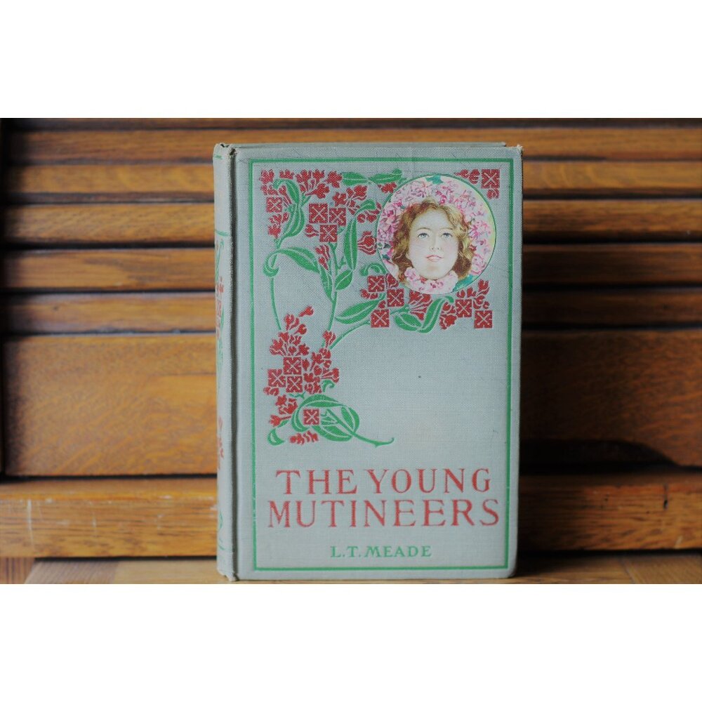 Antique Book "A Young Mutineer, A Story For Girls" by L. T. Meade Rare Misprint